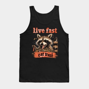 live fast eat trash Tank Top